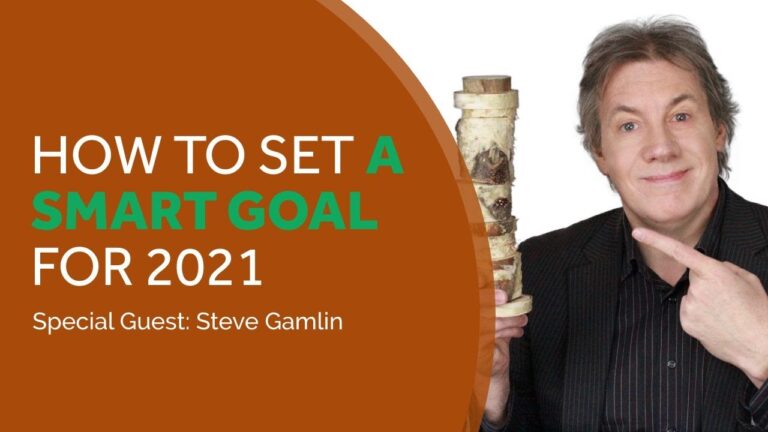 How to set a SMART GOAL for 2021 with Steve Gamlin