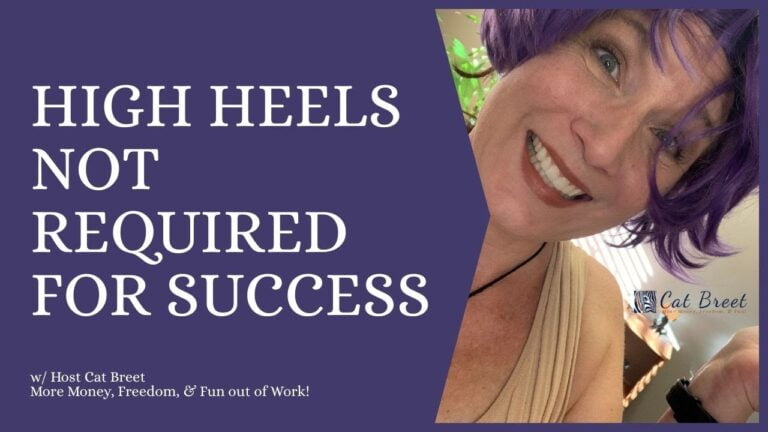 High heels not required for success!