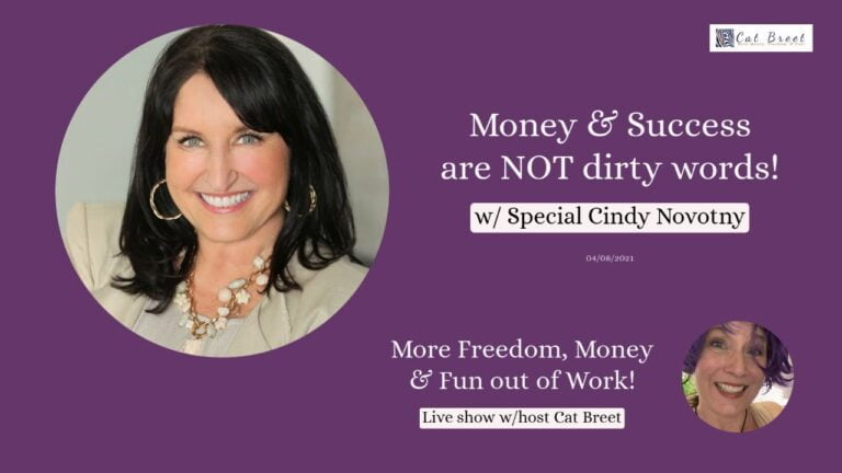 Money & Success are NOT dirty words! With Cindy Novotny