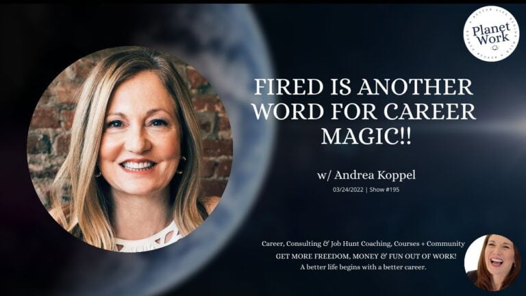 Fired is another word for career magic!!