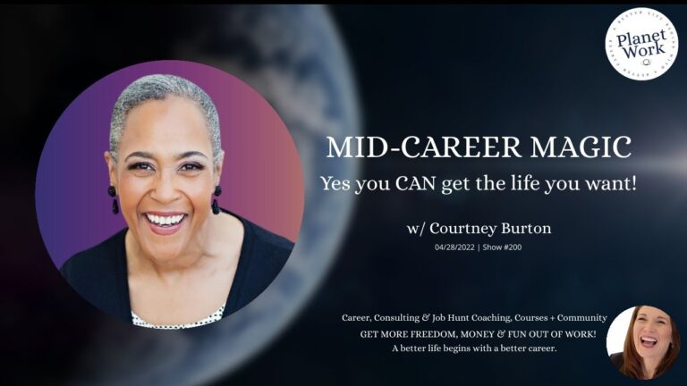 Mid-Career Magic: Yes, you CAN get the life you want! with Courtney Burton
